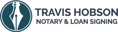 Travis Hobson Notary and Loan Signing